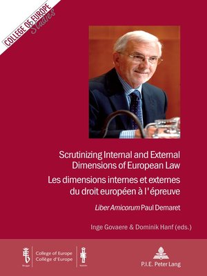 cover image of Scrutinizing Internal and External Dimensions of European Law / Les dimensions internes et externes du droit européen à lépreuve